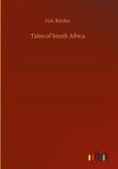 Tales of South Africa di H. A. Bryden edito da Outlook Verlag