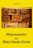 Wissenswertes zu Bibel, Glaube, Kirche di Werner Ehlen edito da Books on Demand