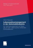 Lebenszyklusmanagement in der Automobilindustrie di Ulrich Raubold edito da Gabler Verlag