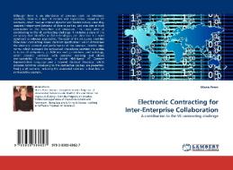 Electronic Contracting for Inter-Enterprise Collaboration di Maria Perez edito da LAP Lambert Acad. Publ.