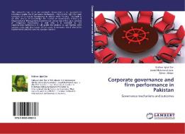 Corporate governance and firm performance in Pakistan di Nishwa Iqbal Dar, Javed Mahmood Jasra, Zaheer Abbas edito da LAP Lambert Acad. Publ.