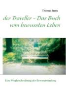 Der Traveller - Das Buch Vom Bewussten Leben di Thomas Stern edito da Books On Demand
