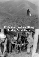 Explorations In African History edito da Basler Afrika Bibliographien