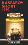 Kasparov vs Short 1993 The Official Book of the Match di Raymond Keene edito da Ishi Press