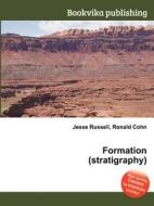 Formation (stratigraphy) di Jesse Russell, Ronald Cohn edito da Book On Demand Ltd.