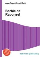 Barbie As Rapunzel edito da Book On Demand Ltd.