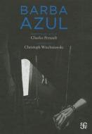 Barba Azul di Charles Perrault, Christoph Wischniowski edito da FONDO DE CULTURA ECONOMICA