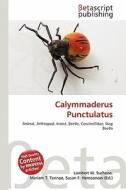 Calymmaderus Punctulatus edito da Betascript Publishing