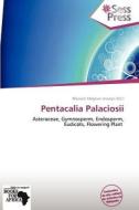 Pentacalia Palaciosii edito da Betascript Publishing