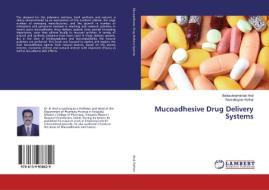 Mucoadhesive Drug Delivery Systems di Balasubramanian Arul, Ramalingam Kothai edito da LAP Lambert Academic Publishing