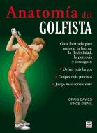 Anatomía del golfista di Craig Davies, Vince Disaia edito da Ediciones Tutor, S.A.