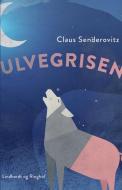 Ulvegrisen - Fortaellinger Om Forvandling di Senderovitz Claus Senderovitz edito da Lindhardt Og Ringhof