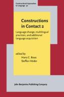 Constructions In Contact 2 edito da John Benjamins Publishing Co