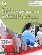Textbook of Nursing Management & Services for BSC Nursing di M. R. Beena, G. L. Hari, Jc Kiruba edito da CBS PUB & DIST PVT LTD INDIA
