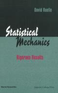 STATISTICAL MECHANICS di David Ruelle edito da WSPC/ICP