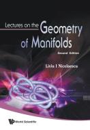 LECTURES ON THE GEOMETRY OF MANIFOLDS (2ND EDITION) di Liviu I Nicolaescu edito da World Scientific Publishing Company