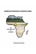 Africa's Political Wastelands di Emmanuel Fru Doh edito da African Books Collective