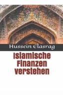 Islamische Finanzen Verstehen di Hussein Elasrag edito da Hussein Elasrag