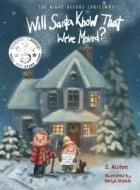 The Night Before Christmas, Will Santa Know That We've Moved? di S. Alston edito da Bloom Publications