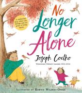 No Longer Alone di Joseph Coelho edito da HarperCollins Publishers