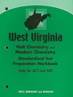 West Virginia Holt Chemistry and Modern Chemistry Standardized Test Preparation Workbook edito da Holt McDougal