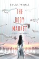 The Body Market di Donna Freitas edito da HARPERCOLLINS