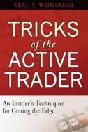 Tricks Of The Active Trader di Neal Weintraub edito da Mcgraw-hill Education - Europe