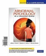 Abnormal Psychology in a Changing World di Jeffrey S. Nevid, Spencer A. Rathus, Beverly Greene edito da Prentice Hall