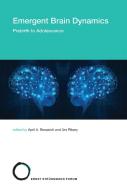 Emergent Brain Dynamics di April A. Benasich edito da MIT Press Ltd
