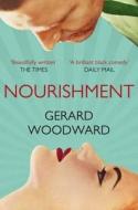 Nourishment di Gerard Woodward edito da Macmillan