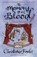 The Memory of Blood di Christopher Fowler edito da Bantam