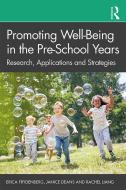 Promoting Well-being In The Pre-school Years di Janice Deans, Erica Frydenberg, Rachel Liang edito da Taylor & Francis Ltd
