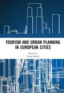 Tourism and Urban Planning in European Cities edito da Taylor & Francis Ltd