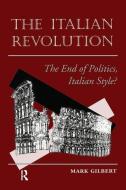 The Italian Revolution di Mark Gilbert edito da Taylor & Francis Ltd
