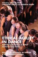 Ethical Agility In Dance edito da Taylor & Francis Ltd
