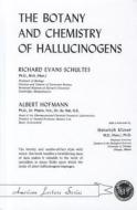 The Botany and Chemistry of Hallucinogens di Richard Evans Schultes, Albert Hofmann edito da Charles C. Thomas Publisher