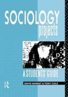 Sociology Projects di David Barrat, Tony Cole edito da Taylor & Francis Ltd