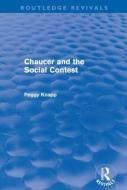 Chaucer and the Social Contest di Peggy A. Knapp edito da Taylor & Francis Ltd
