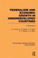 Federalism And Economic Growth In Underdeveloped Countries di Ursula K. Hicks edito da Taylor & Francis Ltd