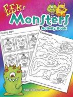 EEK! Monsters Activity Book di Julie Miner edito da Dover Publications Inc.