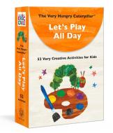 The Very Hungry Caterpillar Let's Play All Day di Eric Carle edito da Random House USA Inc
