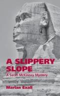 A Slippery Slope: A Sarah McKinney Mystery di Marian Exall edito da Marian Exall