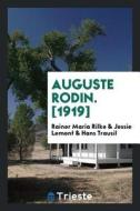 Auguste Rodin di Rainer Maria Rilke edito da Trieste Publishing