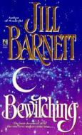Bewitching di Jill Barnett edito da Simon & Schuster
