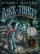 The Dark-thirty di Patricia Mckissack, Brian Pinkney edito da Random House Usa Inc