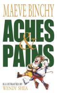 Aches & Pains di Maeve Binchy edito da Orion Publishing Co