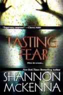 Tasting Fear di Shannon McKenna edito da Kensington Publishing