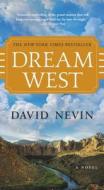 Dream West di David Nevin edito da FORGE
