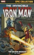 Iron Man Epic Collection: The Golden Avenger di Stan Lee edito da Marvel Comics