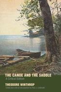 The Canoe and the Saddle di Theodore Winthrop edito da UNIV OF NEBRASKA PR